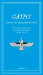 Gáthy - Úvod do zoroastrismu