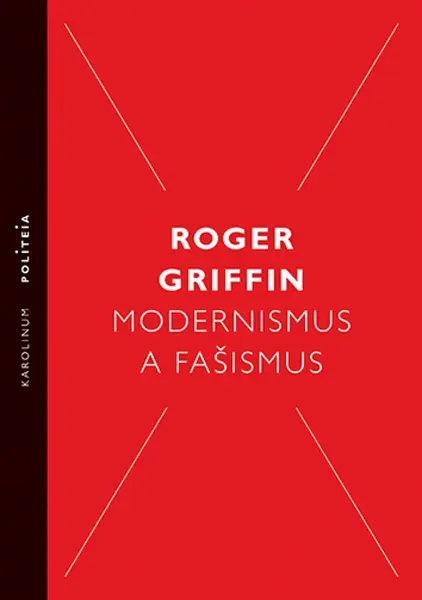 Modernismus a fašismus - Roger Griffin