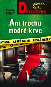Ani trochu modré krve - Luděk Kubát