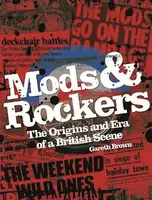 Mods & Rockers - Gareth Brown