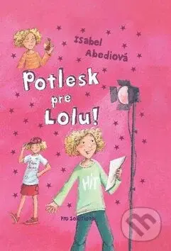 Potlesk pre Lolu! - Isabel Abediová - kniha z kategorie Pro děti