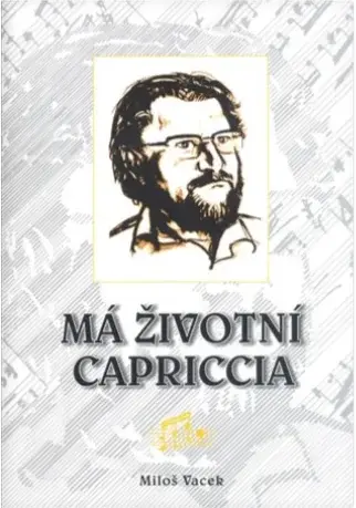 Má životní Capriccia - Miloš Vacík