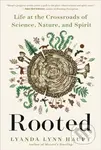 Rooted (Life at the Crossroads of Science, Nature, and Spirit) - kniha z kategorie Filozofie
