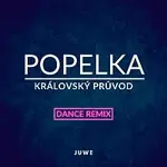 Juwe – Popelka Královský Průvod (Dance Remix)