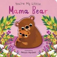 You're My Little Mama Bear - Edwards Nicola