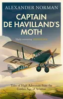 Captain de Havilland's Moth - Alexander Norman