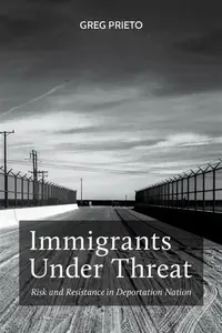 Immigrants Under Threat - Greg Prieto