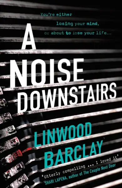 A Noise Downstairs - Linwood Barclay