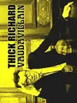 Vaudavillain - Thick Richard