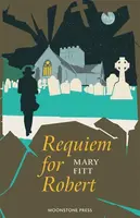 Requiem for Robert - Mary Fitt