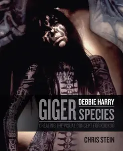 H.R. Giger: Debbie Harry Metamorphosis: Creating the Visual Concept for KooKoo - Debbie Harry, Chris Stein