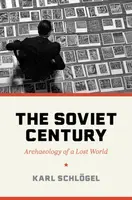 The Soviet Century - Karl Schlogel