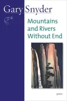 Mountains and Rivers Without End - Gary Snyder
