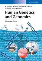 Human Genetics and Genomics - Bahar Taneri, Yagmur Esemen, Turem Delikurt, Seniye Targen, Pembe Savas, Esra Asilmaz
