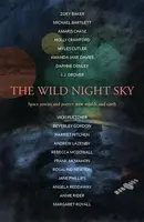 The Wild Night Sky - Rebecca McDowall, Amaris Chase, Margaret Royall, Michael Bartlett, Harriet Hitchen, Beverley Gordon, J.J. Drover, Daphne Denley, 