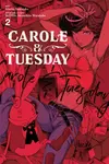 Carole & Tuesday, Vol. 2 - Lys Blakeslee, BONES BONES, Shinichiro Watanabe, Morito Yamataka