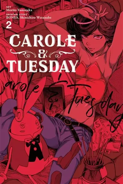 Carole & Tuesday, Vol. 2 - Lys Blakeslee, BONES BONES, Shinichiro Watanabe, Morito Yamataka