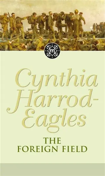 The Foreign Field - Cynthia Harrod-Eagles