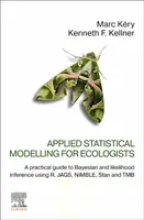 Applied Statistical Modelling for Ecologists - Marc  Kery, Kenneth F.  Kellner