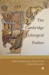 Cambridge Liturgical Psalter - David Frost, Andrew Macintosh, John Emerton
