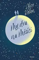 My dva na Měsíci (poškozená) - Alice Kellen