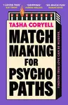 Matchmaking for Psychopaths - Tasha Coryell