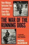 The War of the Running Dogs - Noel Barber