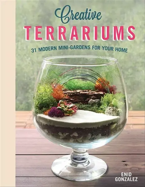 Creative Terrariums - Enid G. Svymbersky