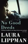No Good Deeds - Laura Lippman
