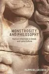 Monstrosity and Philosophy - Filippo  Del Lucchese
