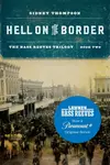 Hell on the Border - Sidney Thompson