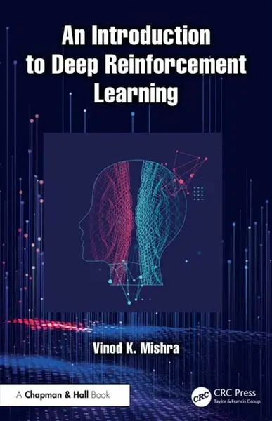 An Introduction to Deep Reinforcement Learning - Vinod K. Mishra