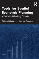 Tools for Spatial Economic Planning - Gulelat Kebede, Paterson Gauntner
