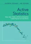 Active Statistics - Aki  Vehtari, Andrew  Gelman