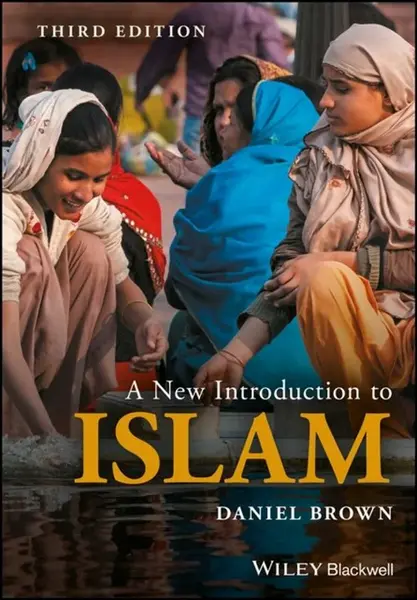 A New Introduction to Islam - Daniel W. ) Brown