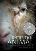 Enter the Animal - Teya Brooks Pribac