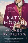 Wicked By Design - Moran Katy