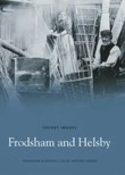 Frodsham and Helsby: Pocket Images - Frodsham & District Local History Society