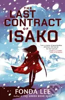 The Last Contract of Isako (The samurai science fiction epic from the author of Jade City) - kniha z kategorie Beletrie