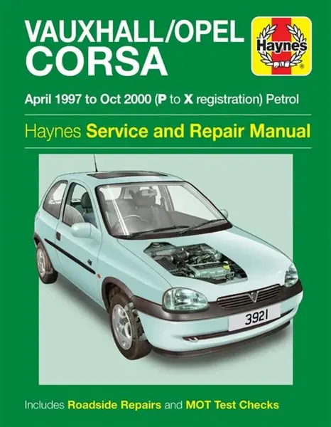 Vauxhall/Opel Corsa Petrol (Apr 97 - Oct 00) Haynes Repair Manual - Haynes Publishing