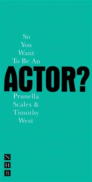 So You Want To Be An Actor? - Timothy West, Prunella Scales