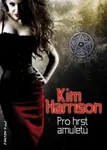 Pro hrst amuletů - Kim Harrison