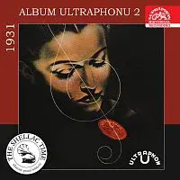 Různí interpreti – Historie psaná šelakem - Album Ultraphonu 2 - 1931