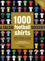 1000 Football Shirts Revised and Updated - Lions Bernard, Carlo Ancelotti
