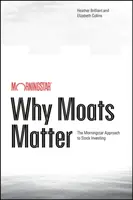 Why Moats Matter - Elizabeth Collins, Heather Brilliant