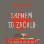 Radim Dlesk – Zelenka: Srpnem to začalo
