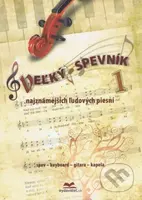 Veľký spevník najznámejších ľudových piesní 1 - Vladimír Dobrucký - kniha z kategorie Zpěvníky