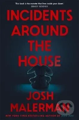Incidents Around the House - -, Josh Malerman