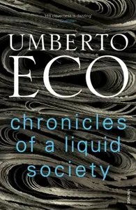 Chronicles of a Liquid Society - Umberto Eco