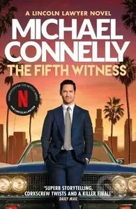 The Fifth Witness (The Bestselling Thriller Behind Netflix’s The Lincoln Lawyer Season 2) - kniha z kategorie Detektivky, thrillery a horory